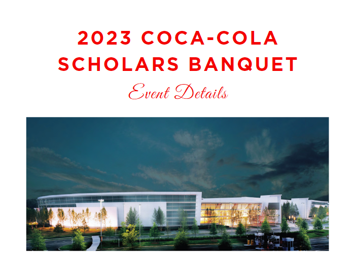 2023 Coca-Cola Scholars Banquet Event Details